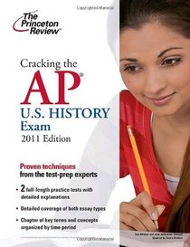 Cracking the AP U.S. History Exam, 2011 Edition (College Test Preparation)