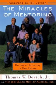 The Miracles of Mentoring : The Joy of Investing in the Future