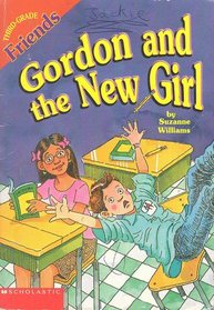 Gordon and the New Girl (Third-Grade Friends: #4)