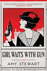 Girl Waits with Gun (Kopp Sisters, Bk 1)