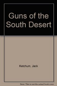 Guns of the South Desert