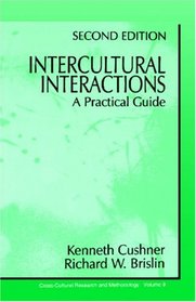 Intercultural Interactions : A Practical Guide (Cross Cultural Research and Methodology)