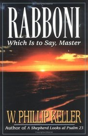 Rabboni: Which Is to Say, Master