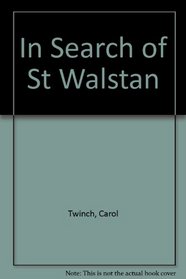 In Search of St Walstan