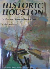Historic Houston: An Illustrated History