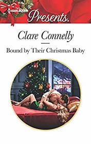 Bound by Their Christmas Baby (Christmas Seductions, Bk 2) (Harlequin Presents, No 3676)