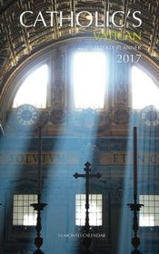 Catholic's Vatican Weekly Planner 2017: 16 Month Calendar