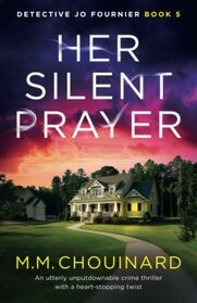 Her Silent Prayer (Detective Jo Fournier, Bk 5)
