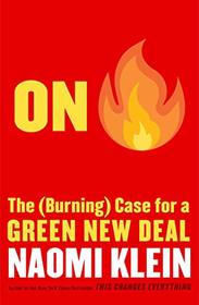 On Fire: The (Burning) Case for a Green New Deal