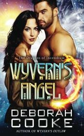 Wyvern's Angel (The Dragons of Incendium) (Volume 9)