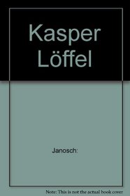 Kasper Loffel und seine gute Oma (German Edition)