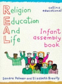 REAL (Religion for Education and Life): Infant Assembly Book (REAL (Religion for Education and Life))