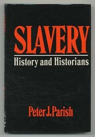 Slavery: History and Historians