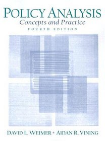 Policy Analysis : Concepts and Practice (4th Edition)