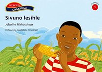 Sivuno Lesihle (Siyakhula Siswati Igadango 1-3)