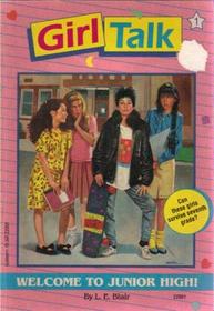 Welcome to Junior High! (Girl Talk, Bk 1)