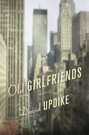 Old Girlfriends: Stories