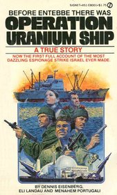 Operation Uranium Ship : A True Story