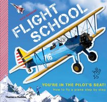 Flight School: How to Fly a Plane--Step by Step
