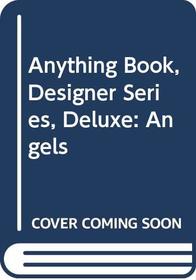Anything Book, Designer Series, Deluxe: Angels