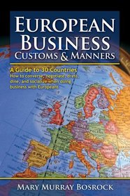 European Business Customs & Manners: A Country-by-Country Guide to European Customs and Manners