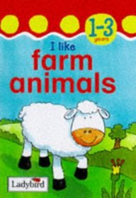 I Like Farm Animals (Toddler Mini Hardbacks)