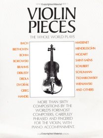 Violin Pieces The Whole World Plays: (WW 5) (Violin)