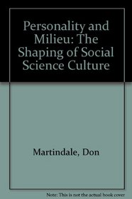 Personality and Milieu: The Shaping of Social Science Culture