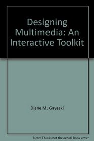 Designing Multimedia: An Interactive Toolkit