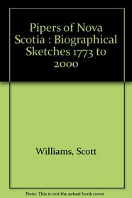 Pipers of Nova Scotia : Biographical Sketches 1773 to 2000