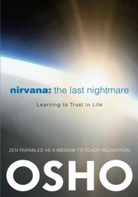 Nirvana: The Last Nightmare: Learning to Trust in Life