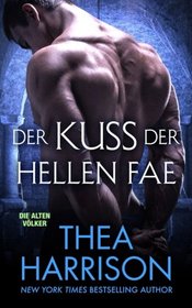 Der Kuss Der Hellen Fae (Die Alten Volker/Elder Races) (Volume 8) (German Edition)