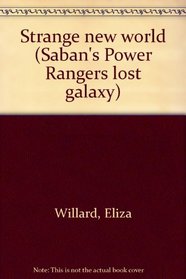 Strange new world (Saban's Power Rangers lost galaxy)