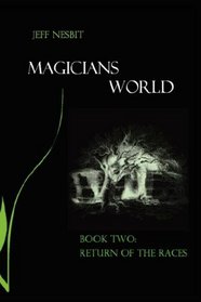 Magicians World: Book Two, Return of the Races