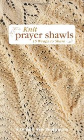 Knit Prayer Shawls (Leisure Arts #5133)