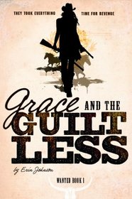 Grace and the Guiltless (Wanted)