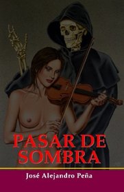 Pasar De Sombra (Spanish Edition)