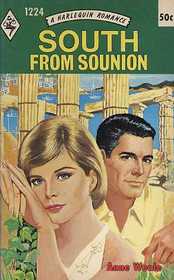 South from Sounion (Harlequin Romance, No 1224)