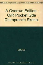A Overrun Edition: O/R Pocket Gde Chiropractic Skeltal