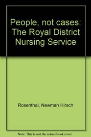 People, not cases: The Royal District Nursing Service