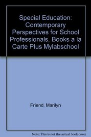 Special Education: Contemporary Perspectives for School Professionals, Books a la Carte Plus MyLabSchool (2nd Edition)