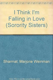 I Think I'm Falling in Love  (Sorority Sisters # 3)