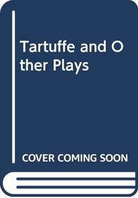 Tartuffe and Other Plays (Signet Classics)