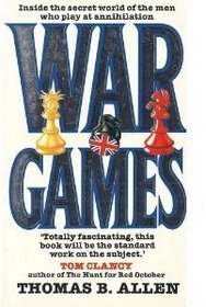 War Games: Inside the Secret World of the Men Who Play at World War III