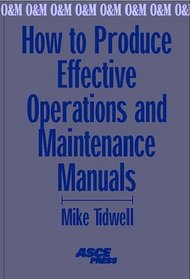 How to Produce Effective Operations and Maintenance Manuals: Mike Tidwell