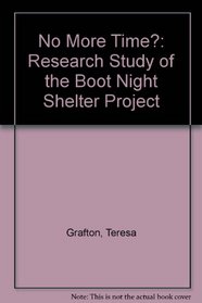 No More Time?: Research Study of the Boot Night Shelter Project