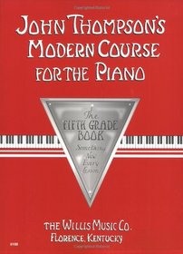 John Thompson's Modern Course for the Piano - 5th Grade