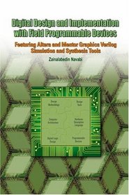 Digital Design and Implementation with Field Programmable Devices (Information Technology: Transmission, Processing and Storage)