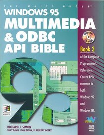 Windows 95 Multimedia & Odbc Api Bible (Complete Programmer's Reference)