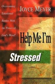 Help Me - I'm Stressed!: Overcoming Emotional Battles with the Power of God's Word (Help Me)